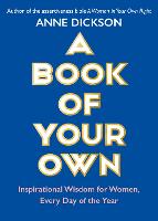 Book of Your Own, A: Inspirational Wisdom for Women, Every Day of the Year