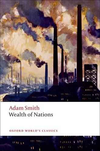 Inquiry into the Nature and Causes of the Wealth of Nations, An: A Selected Edition
