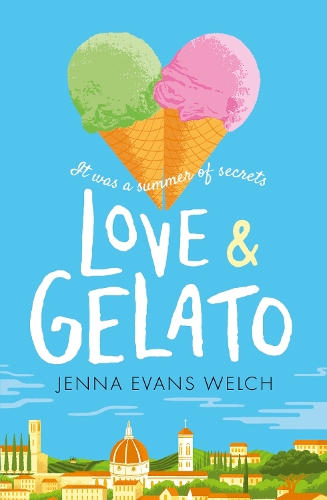  Love & Gelato: The bestselling YA summer romance � a perfect holiday read and a major...
